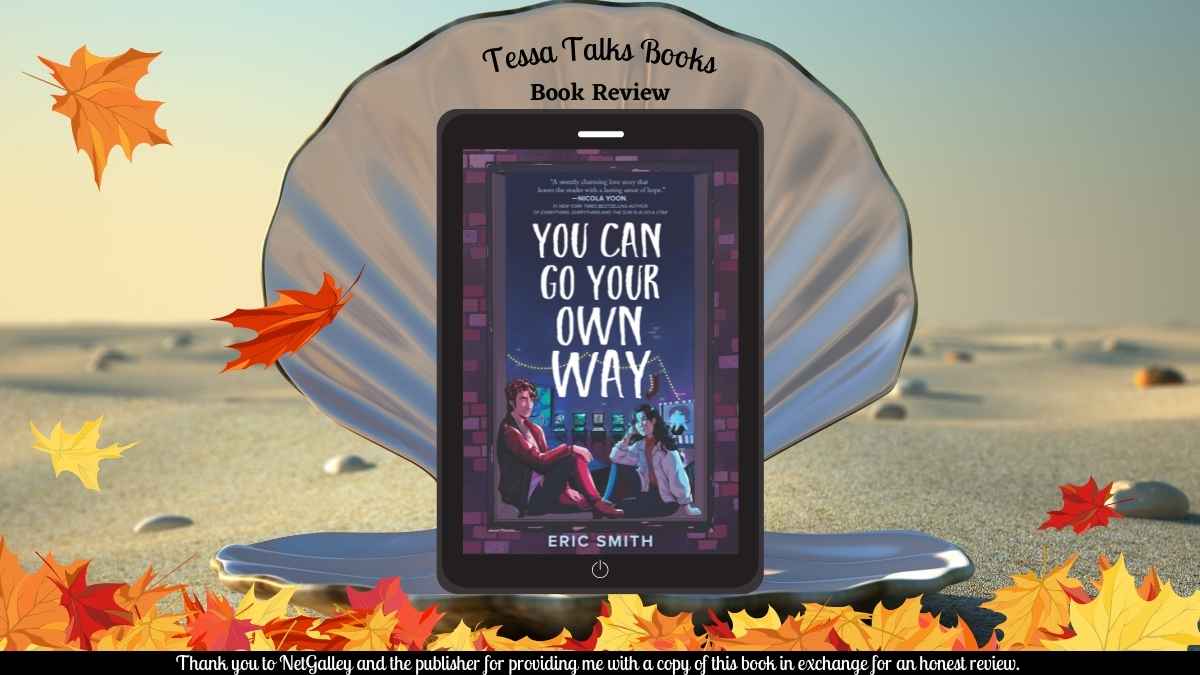 You Can Go Your Own Way by Eric Smith #BlogTour #BookReview #Excerpt #YoungAdult #Contemporary