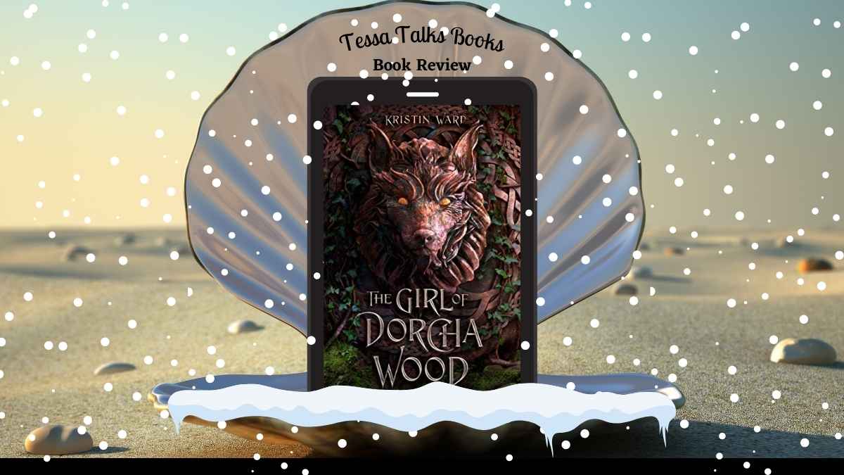 The Girl of Dorcha Wood by Kristin Ward #BlogTour #BookReview #YA #HistoricalFantasy