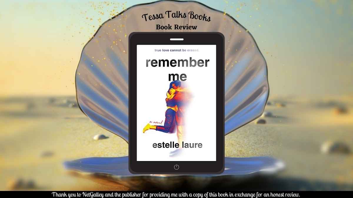 Remember Me by Estelle Laure #BookReview #YA #ComingOfAge #SciFy
