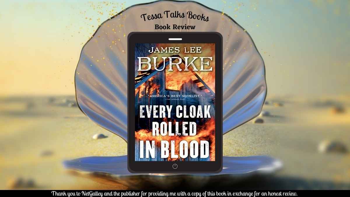 Every Cloak Rolled in Blood by James Lee Burke #BookReview #Supernatural #Mystery