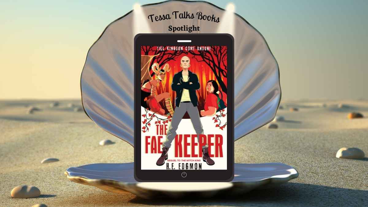 The Fae Keeper by H.E. Edgmon #BlogTour #Excerpt #Spotlight #YAFantasy #LGBTQ