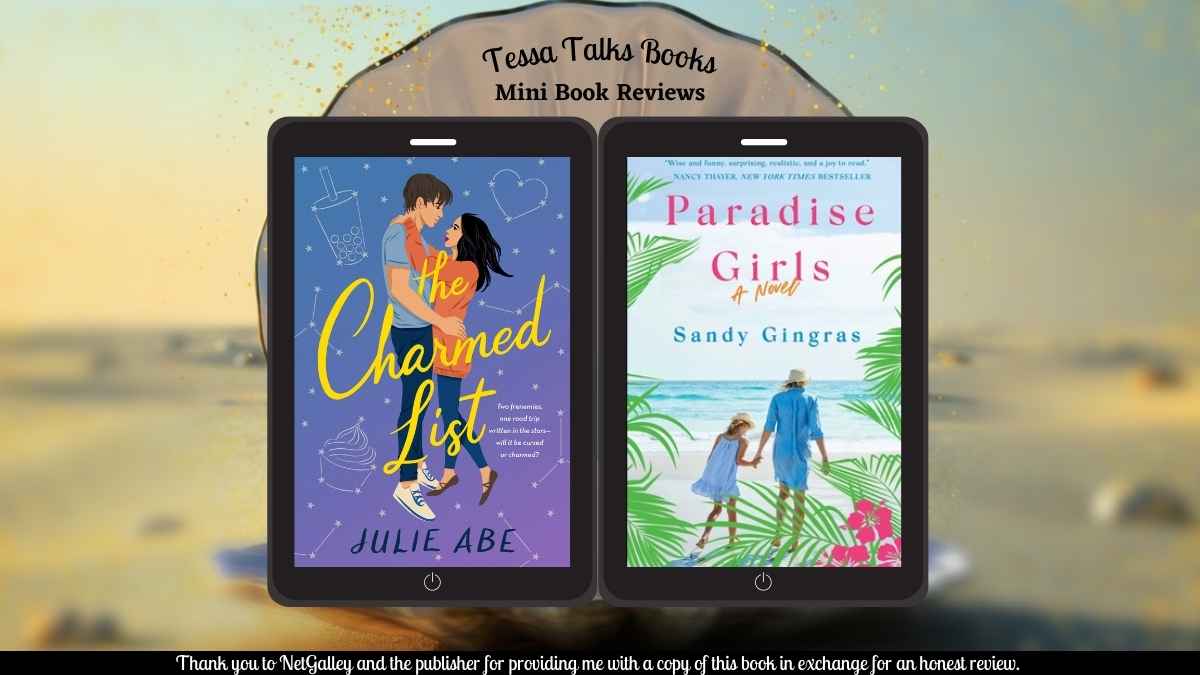 The Charmed List by Julie Abe #YA #RomCom and Paradise Girls by Sandy Gingras #WomensFiction #bookreviews