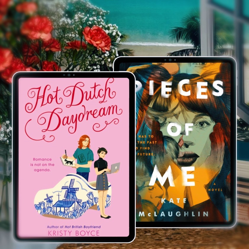 Pieces of Me by Kate McLaughlin and Hot Dutch Daydream by Kristy Boyce #bookreviews #ya #contemporary #thriller #romcom