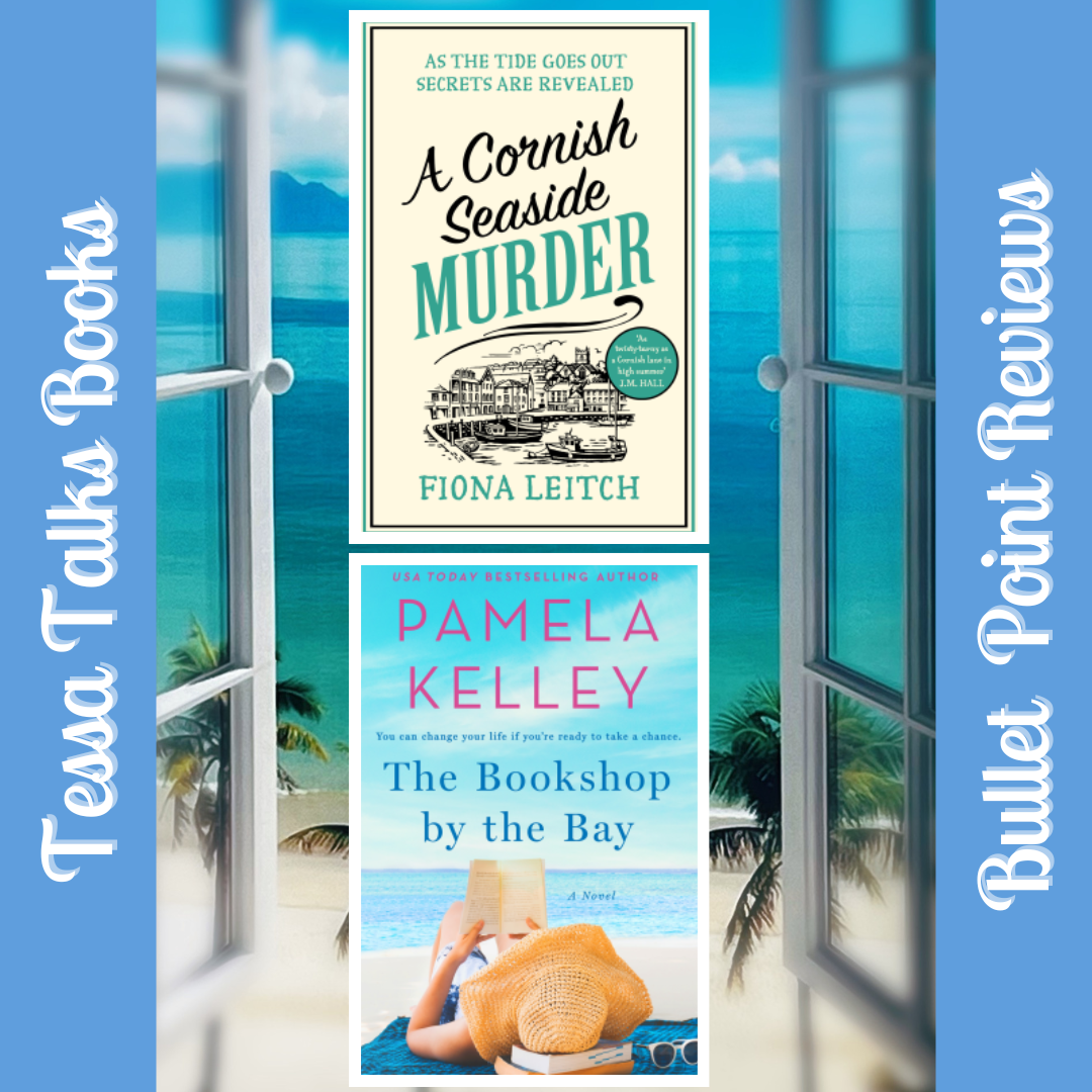 Bullet Point #Bookreviews | A Cornish Seaside Murder by Fiona Leitch (#mystery ) and The Bookshop by the Bay by Pamela Kelley (#womensfiction )