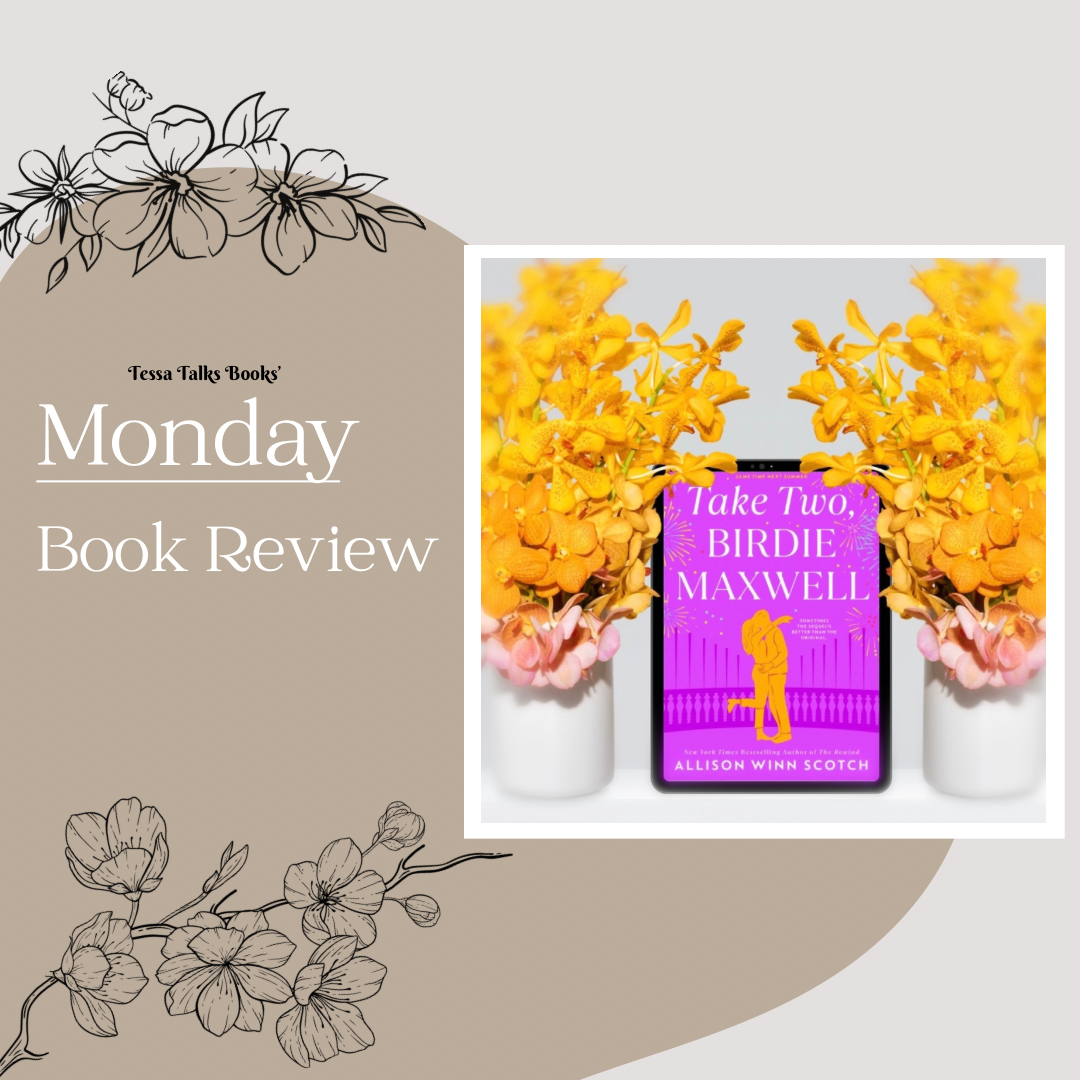Monday #BookReview | Take Two Birdie Maxwell by Allison Winn Scotch