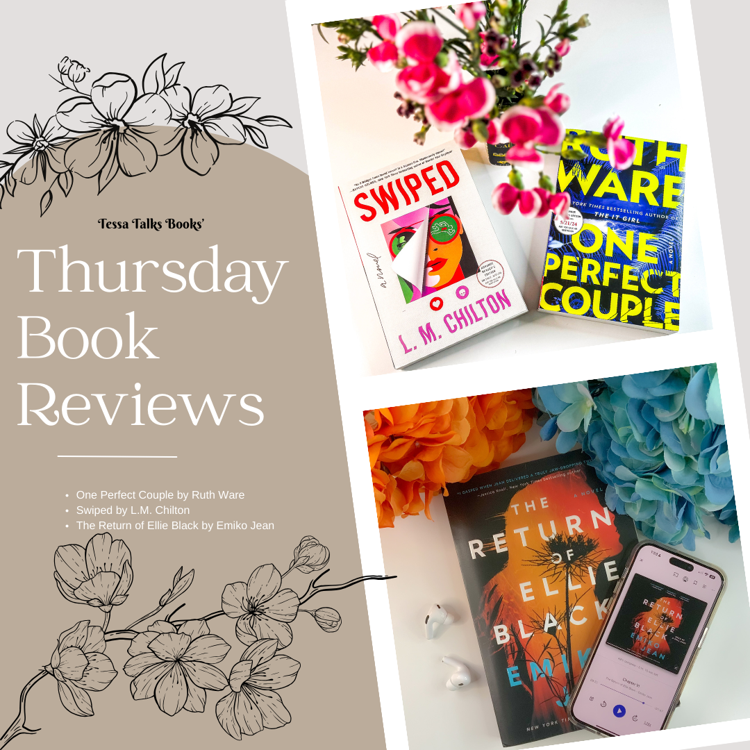 #ThrillerThursday #BookReviews: One Perfect Couple by Ruth Ware, Swiped by L.M. Chilton, and The Return of Ellie Black by Emiko Jean