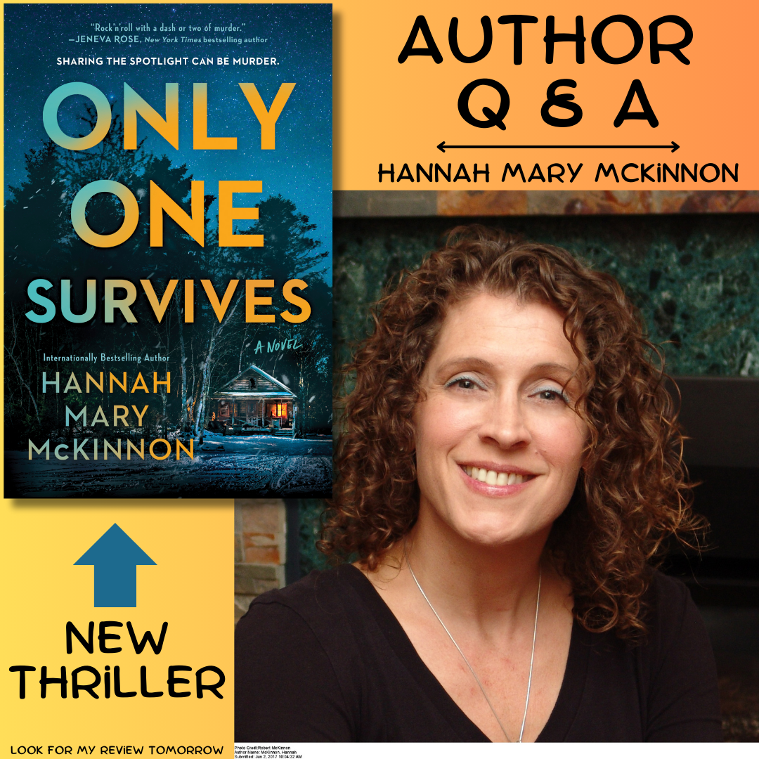 Only One Survives by Hannah Mary McKinnon – Author Q & A